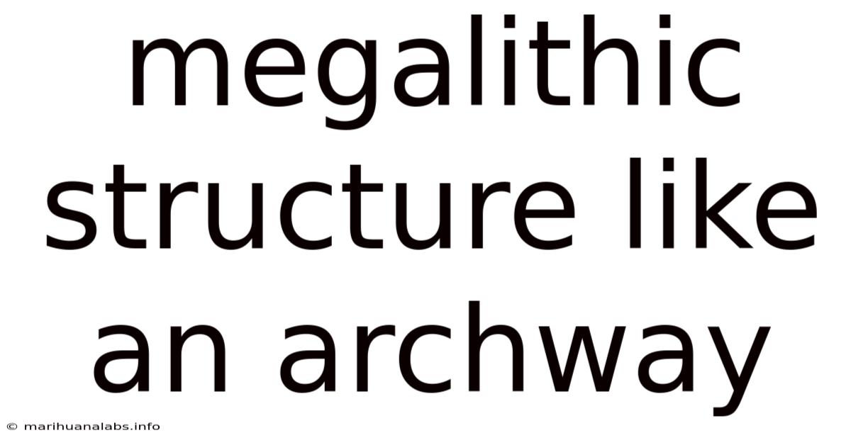 Megalithic Structure Like An Archway