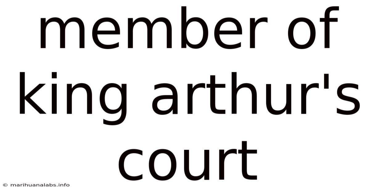 Member Of King Arthur's Court