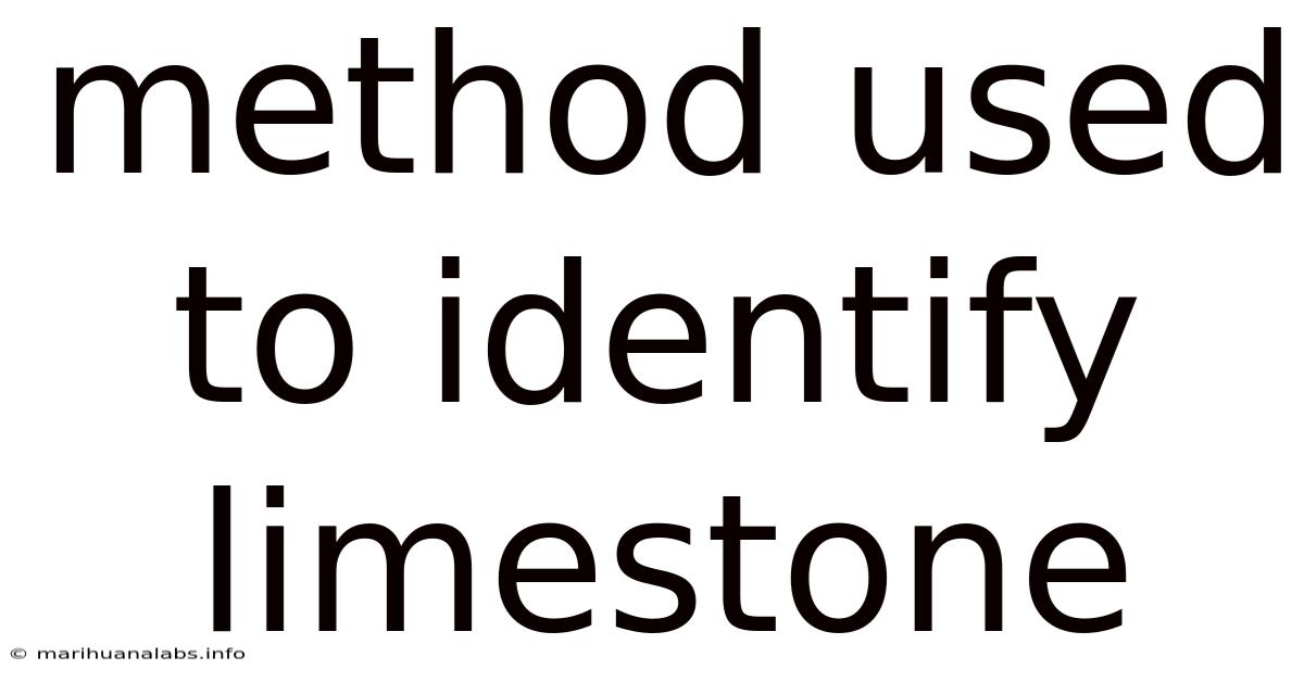 Method Used To Identify Limestone