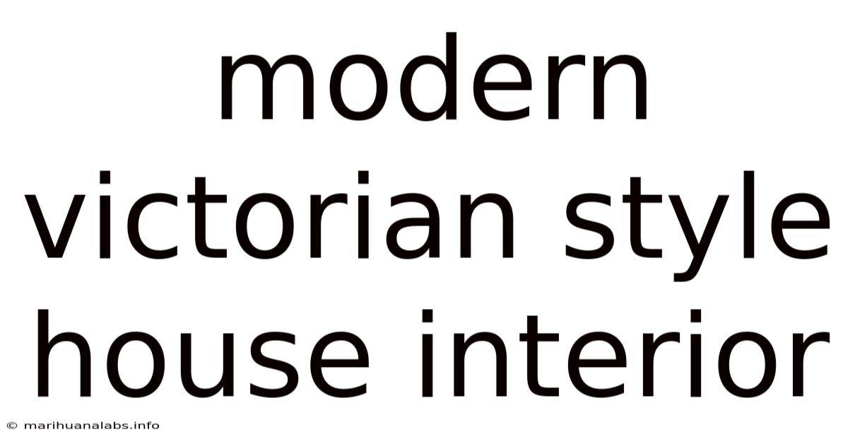 Modern Victorian Style House Interior