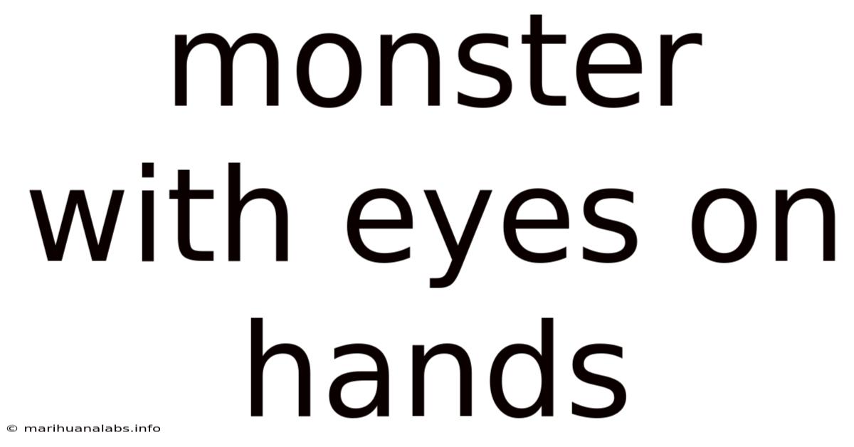 Monster With Eyes On Hands