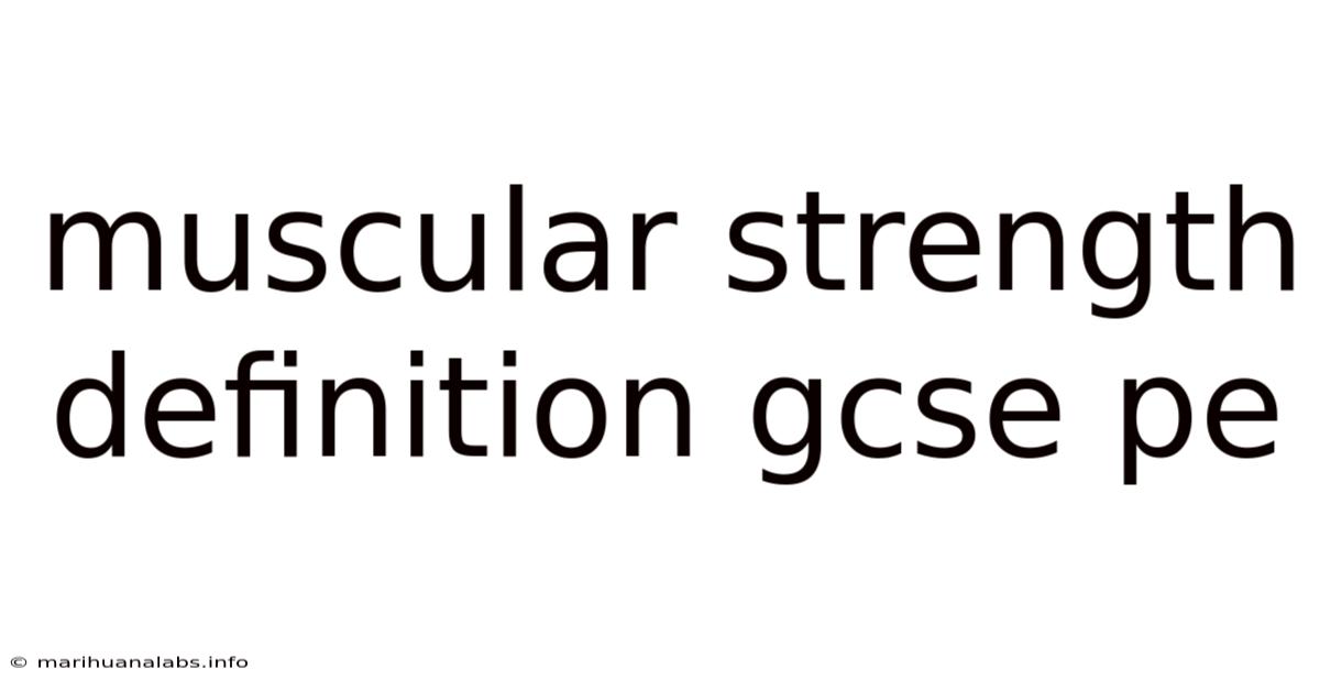 Muscular Strength Definition Gcse Pe