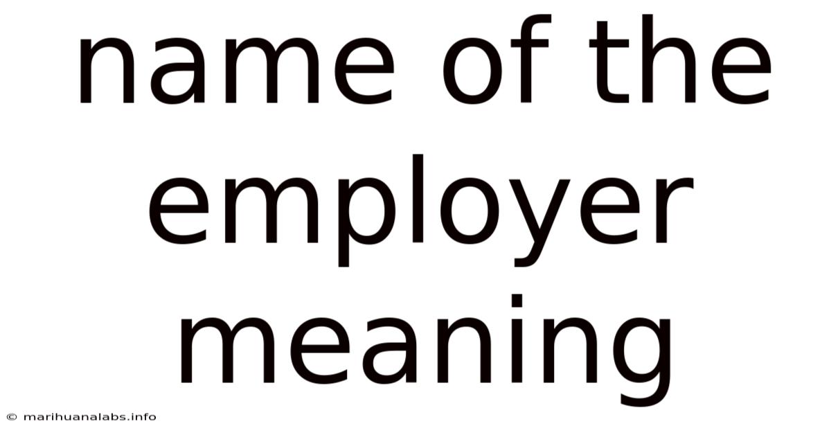 Name Of The Employer Meaning