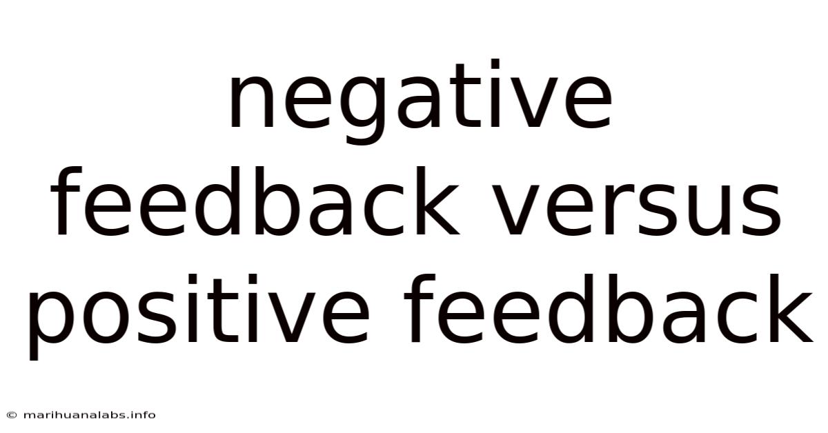 Negative Feedback Versus Positive Feedback