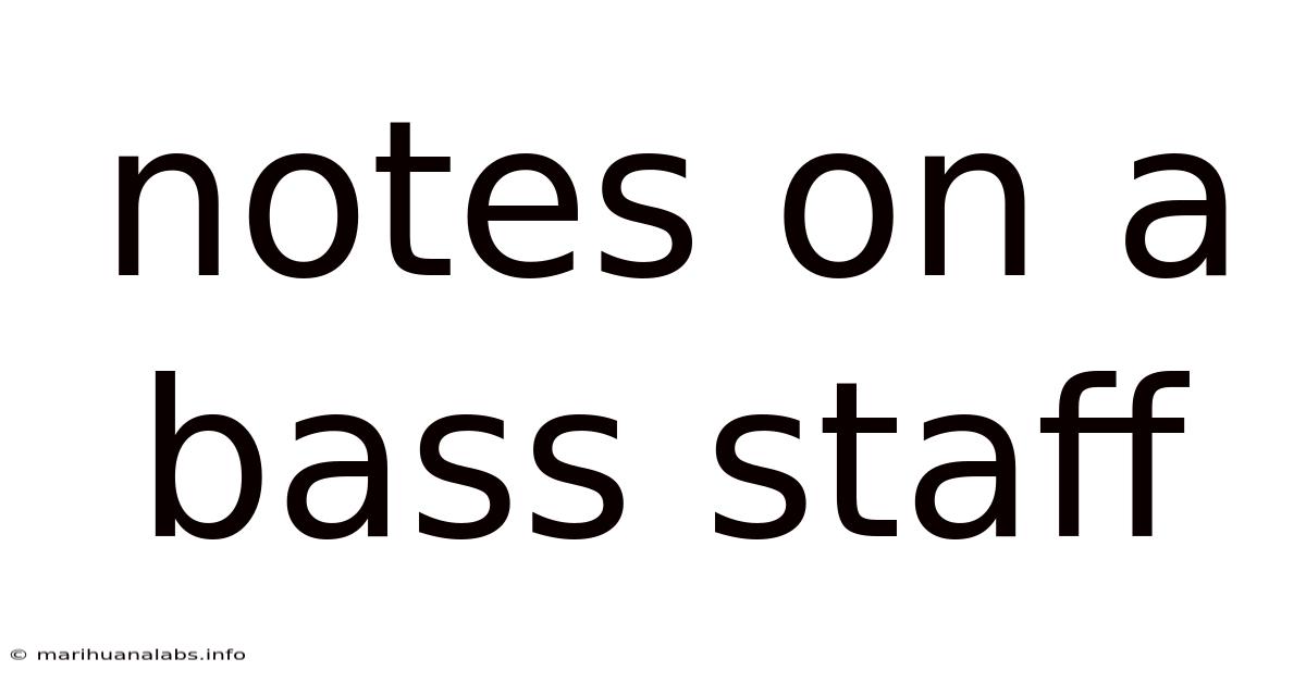 Notes On A Bass Staff