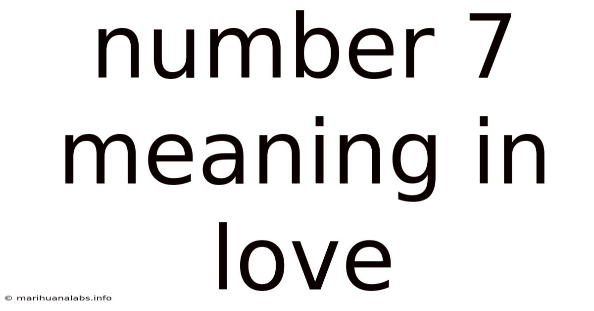 Number 7 Meaning In Love