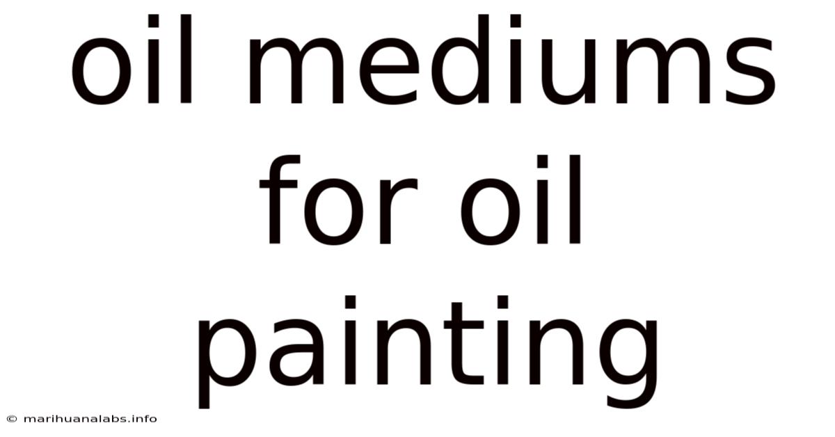 Oil Mediums For Oil Painting