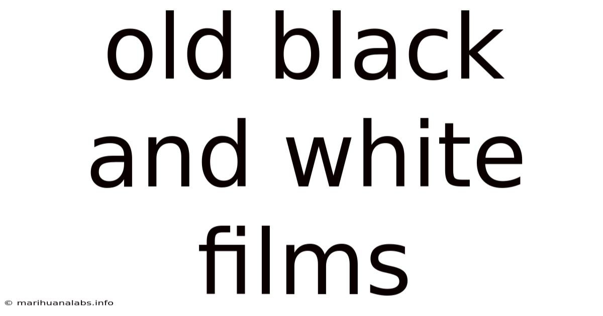 Old Black And White Films