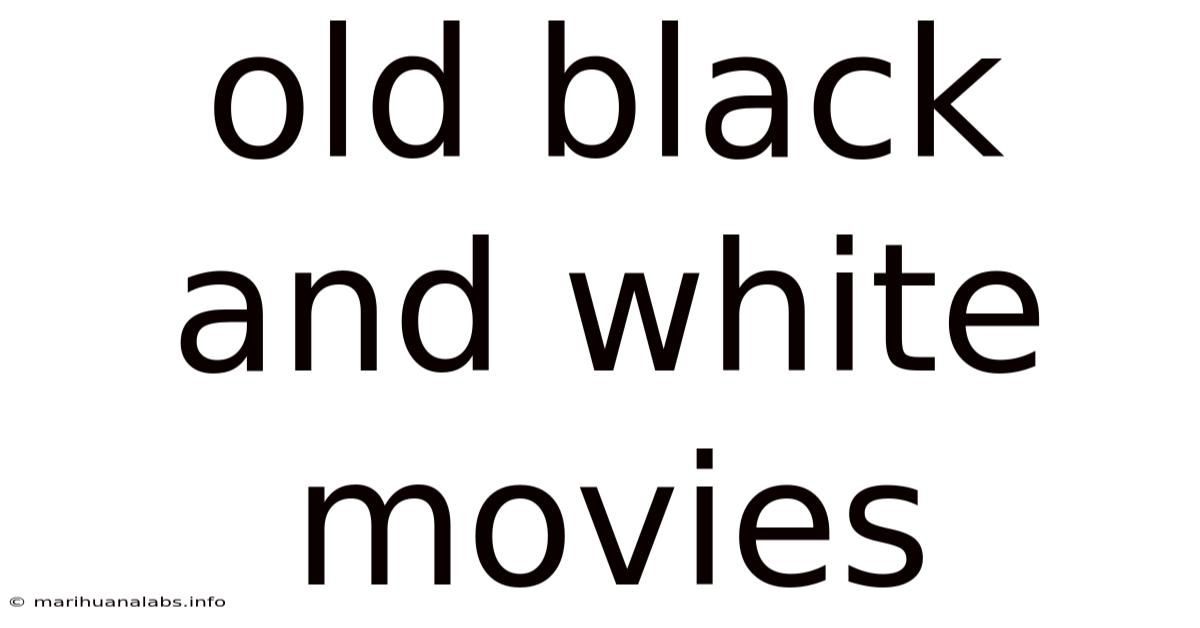 Old Black And White Movies