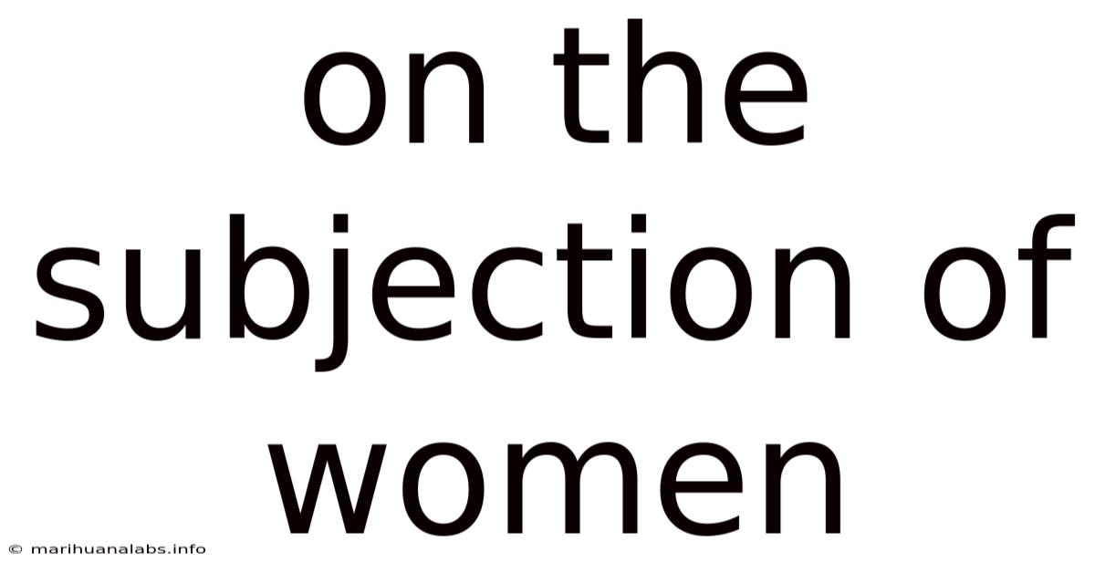 On The Subjection Of Women