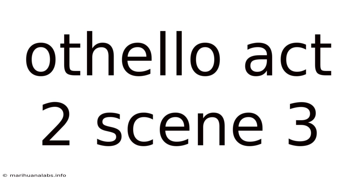 Othello Act 2 Scene 3