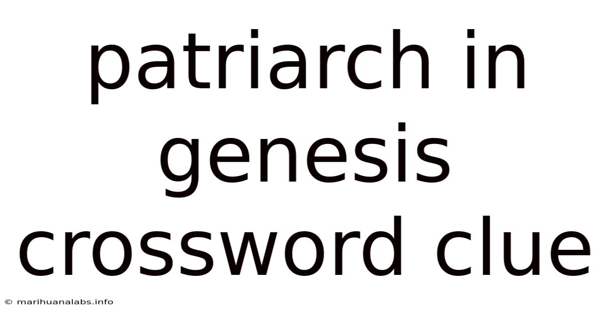 Patriarch In Genesis Crossword Clue