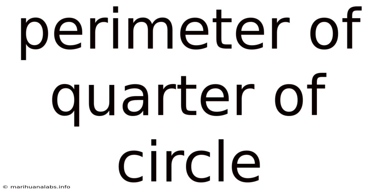 Perimeter Of Quarter Of Circle
