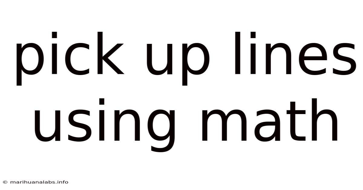 Pick Up Lines Using Math