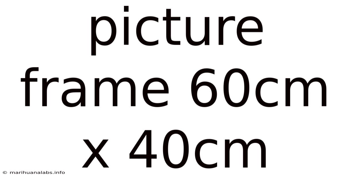 Picture Frame 60cm X 40cm