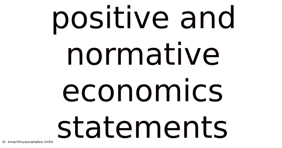 Positive And Normative Economics Statements