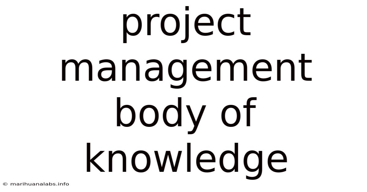 Project Management Body Of Knowledge