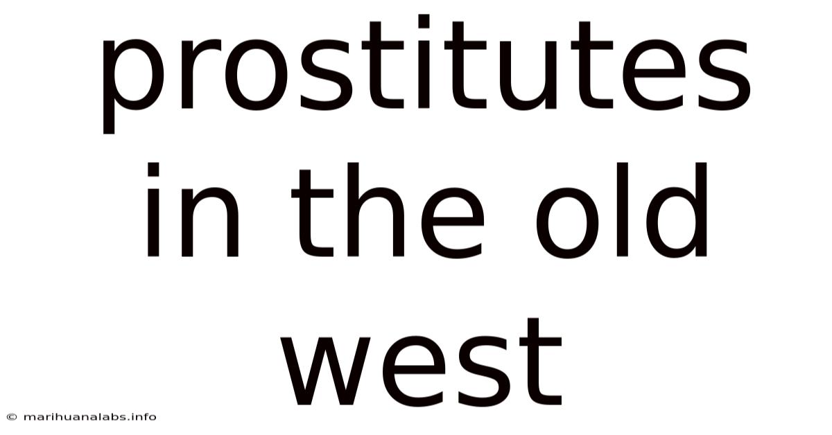 Prostitutes In The Old West