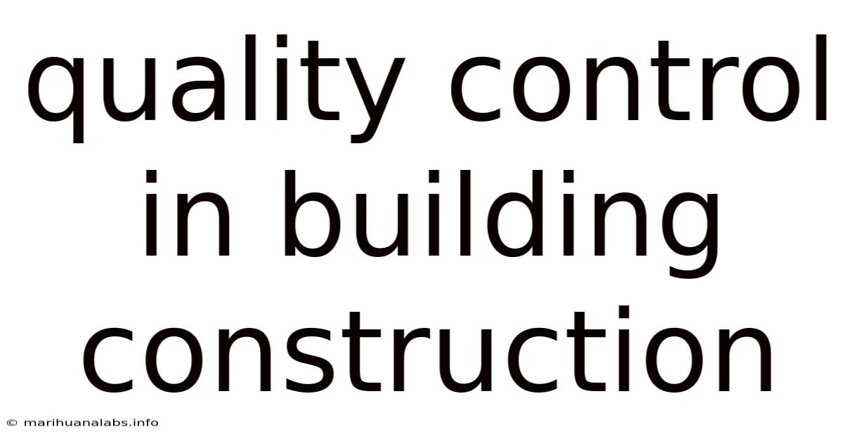 Quality Control In Building Construction