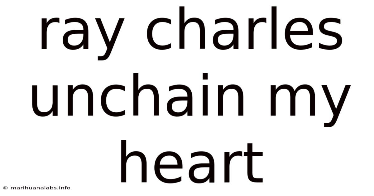 Ray Charles Unchain My Heart