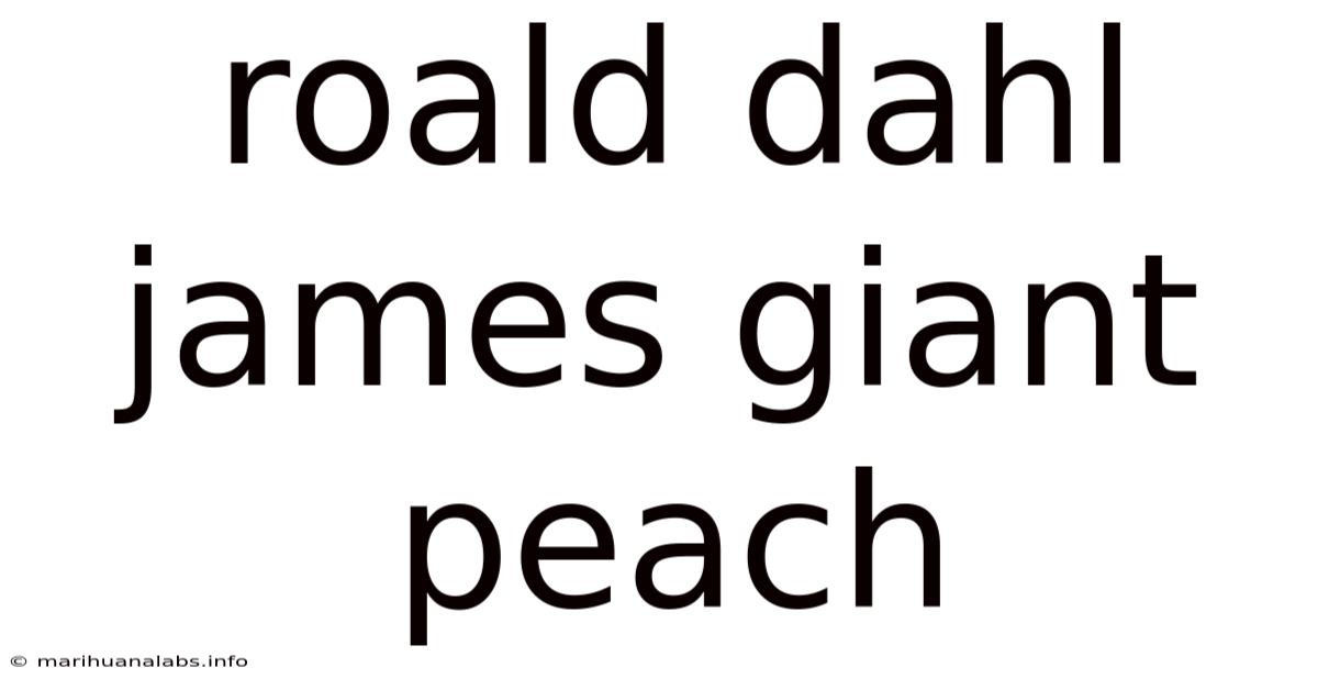 Roald Dahl James Giant Peach