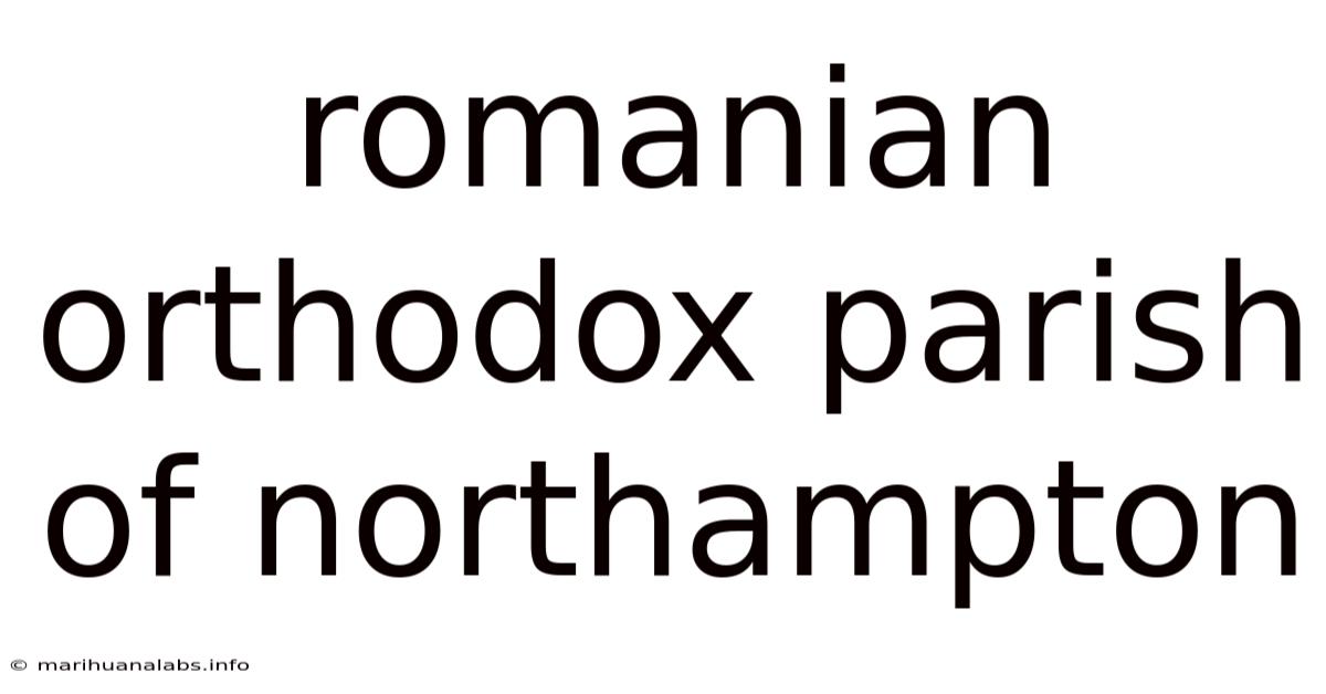 Romanian Orthodox Parish Of Northampton