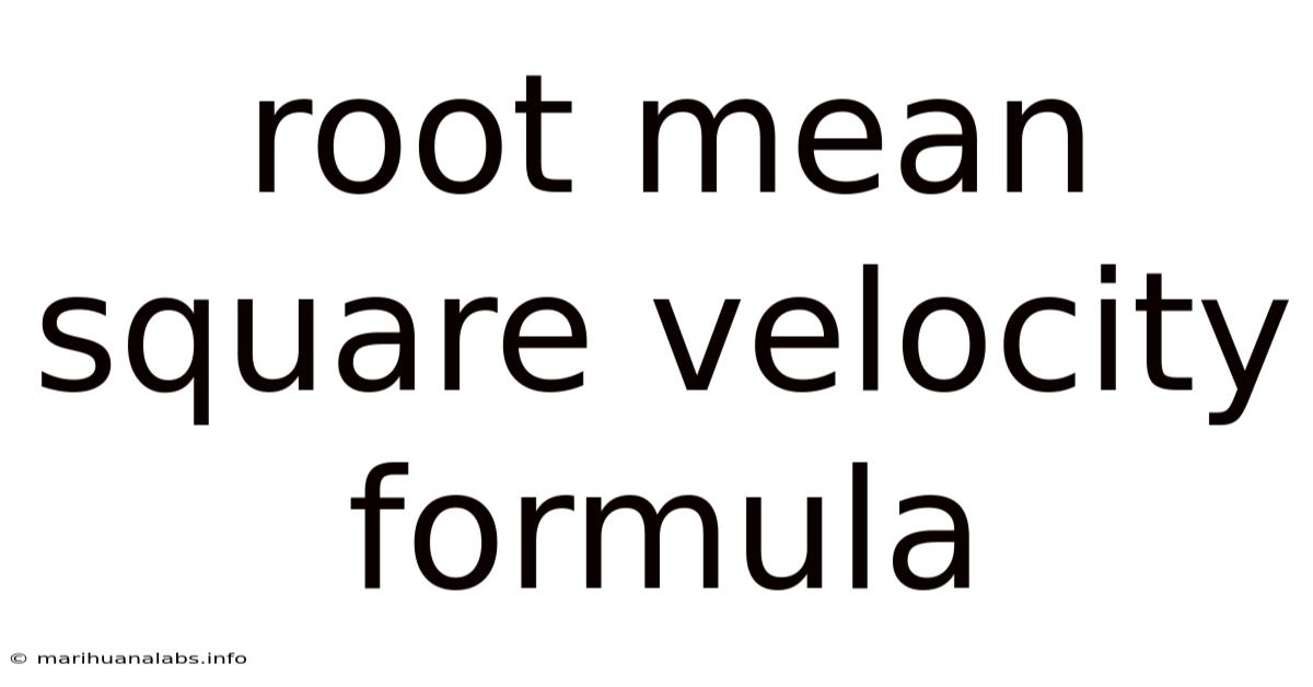 Root Mean Square Velocity Formula