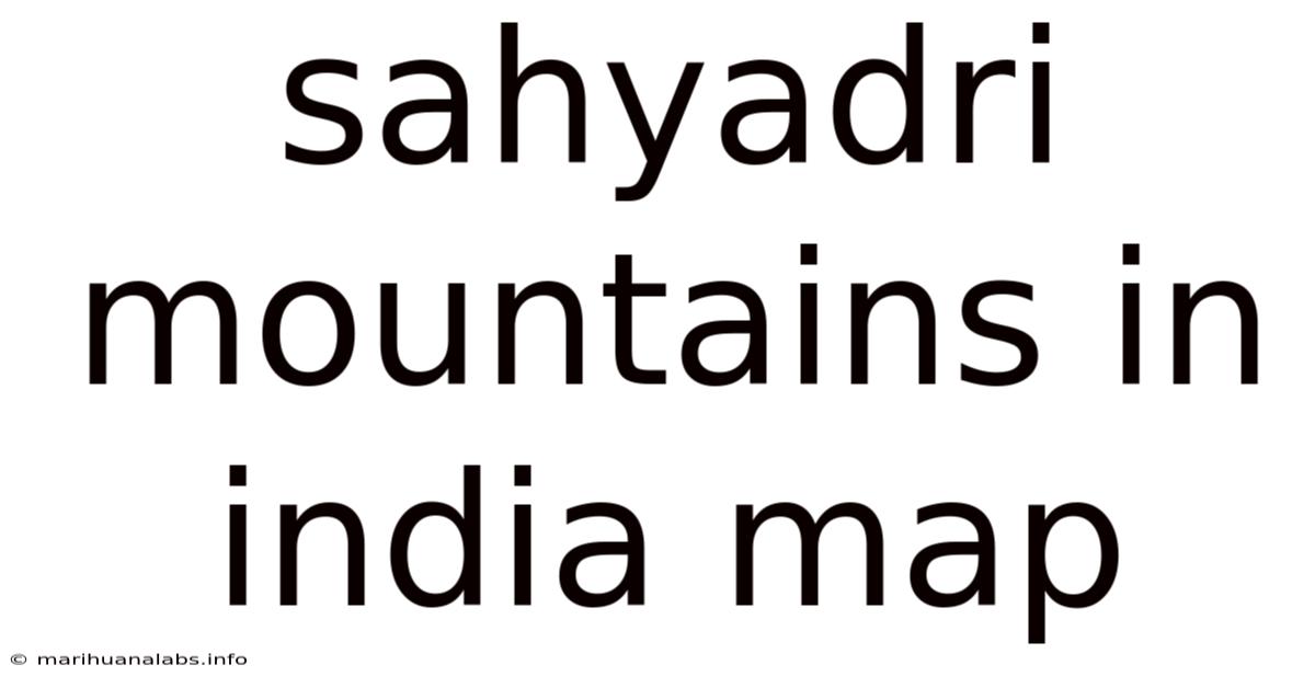 Sahyadri Mountains In India Map