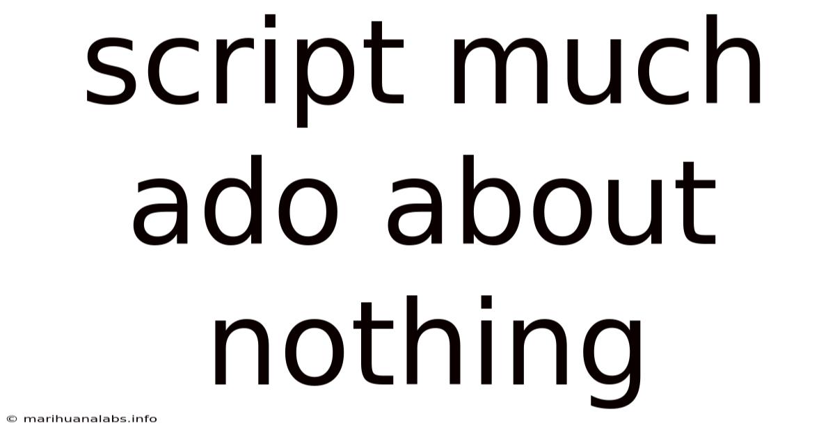 Script Much Ado About Nothing