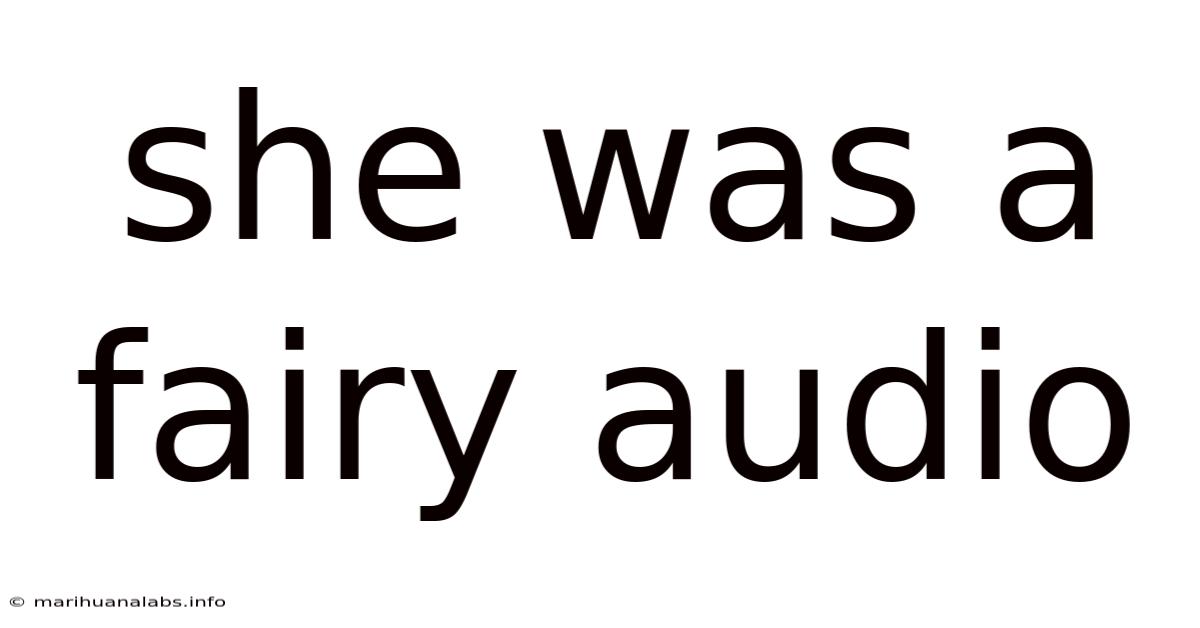 She Was A Fairy Audio