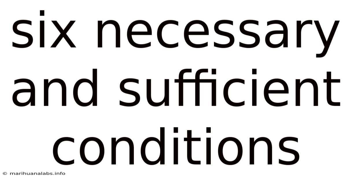 Six Necessary And Sufficient Conditions