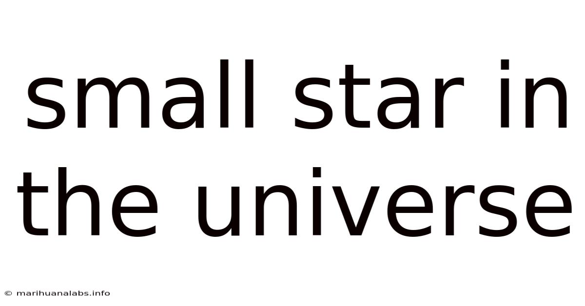 Small Star In The Universe