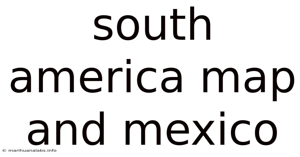 South America Map And Mexico