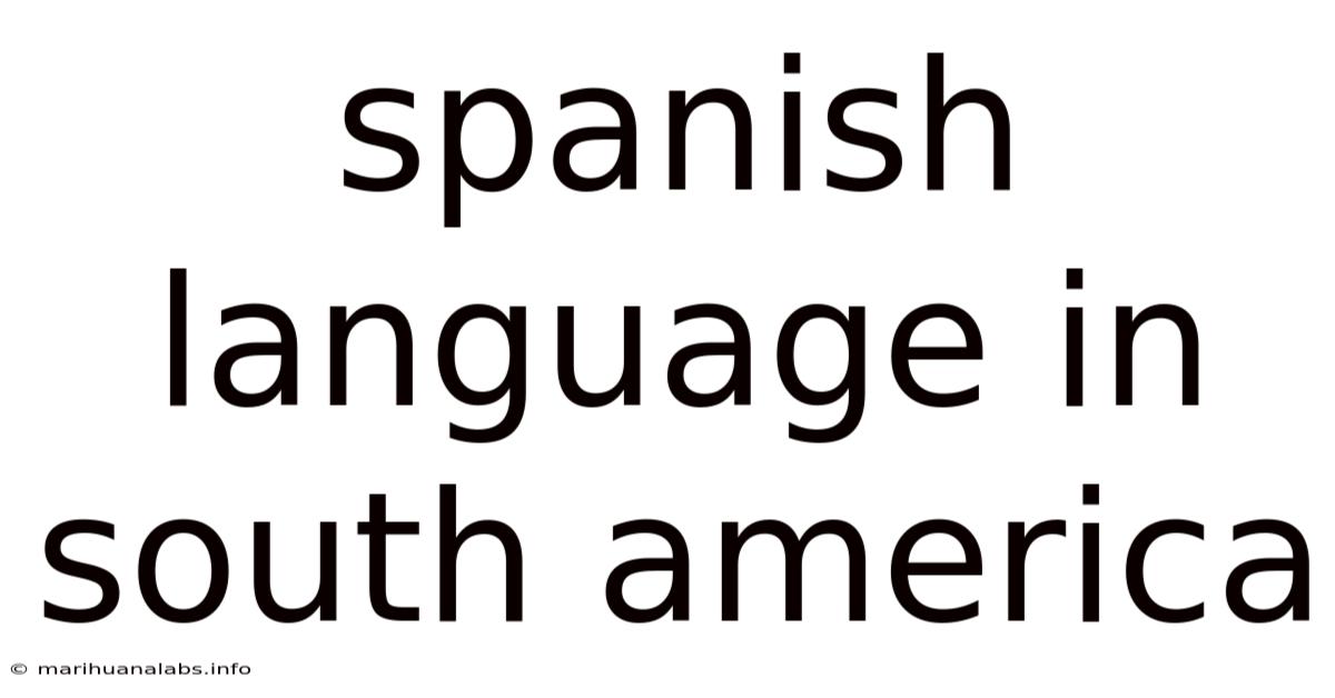 Spanish Language In South America