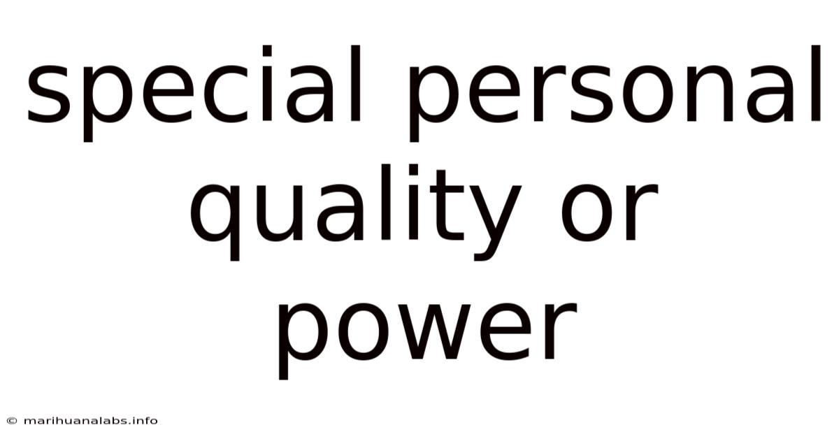 Special Personal Quality Or Power