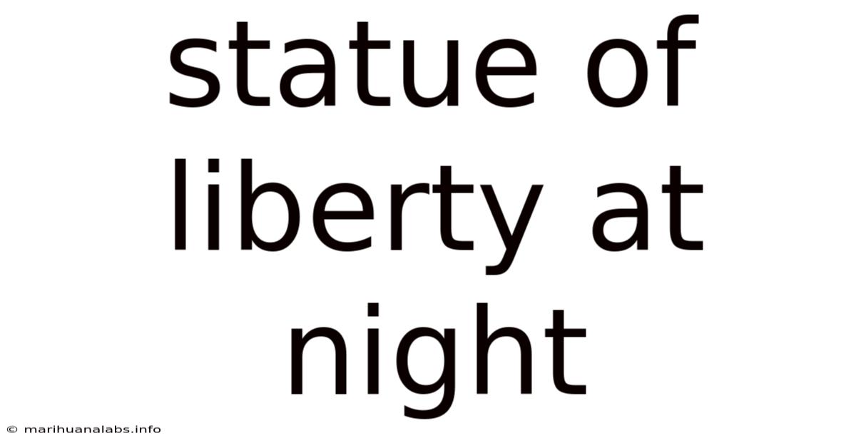 Statue Of Liberty At Night