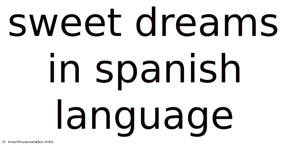 Sweet Dreams In Spanish Language