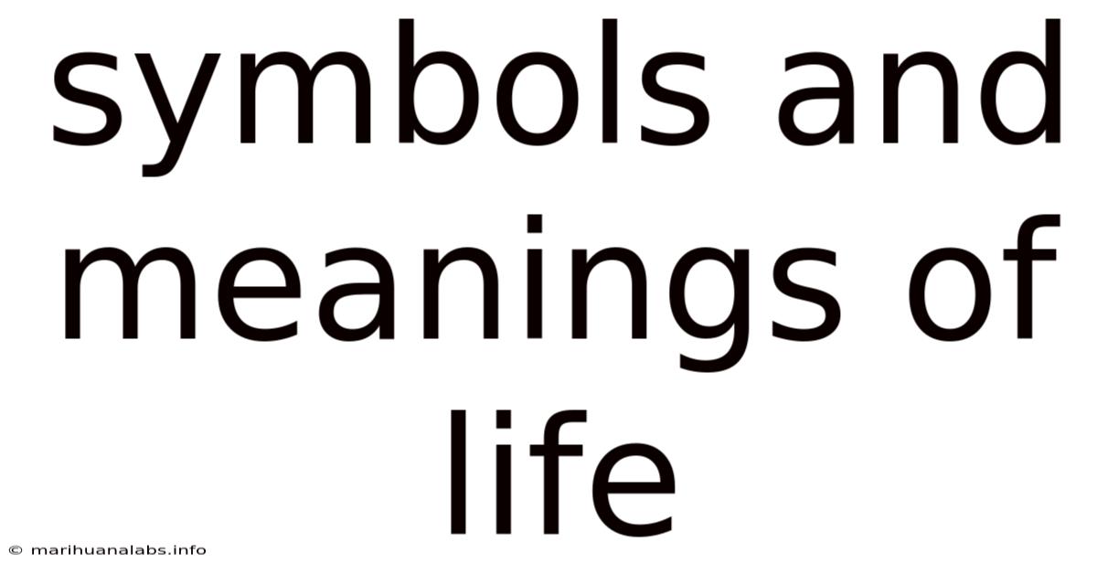 Symbols And Meanings Of Life