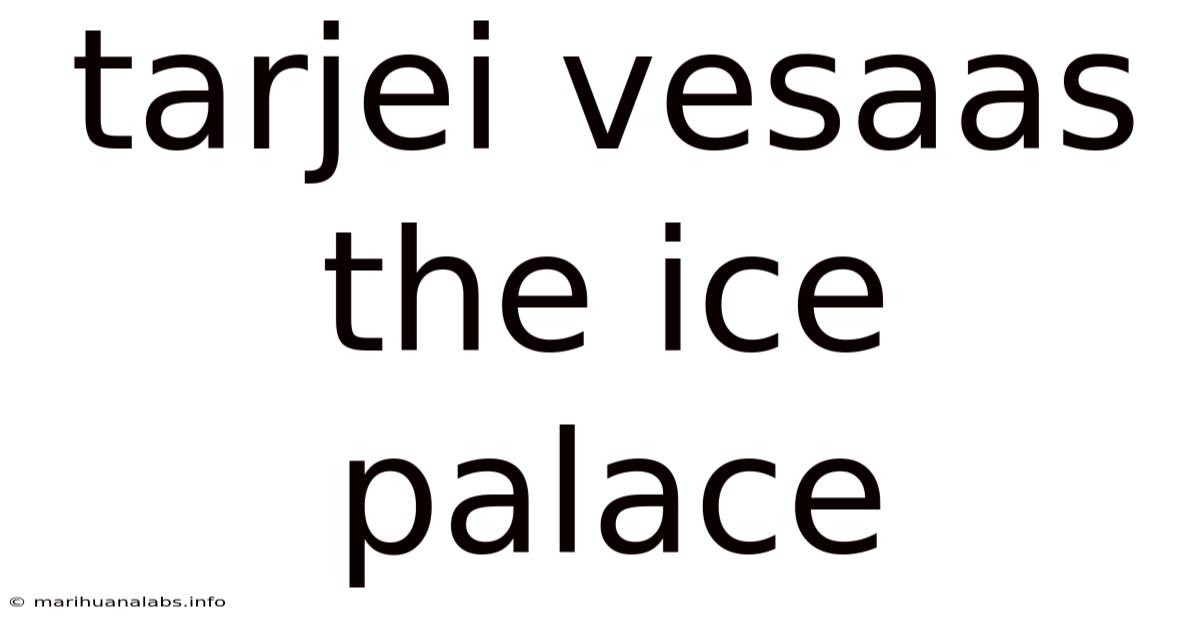 Tarjei Vesaas The Ice Palace
