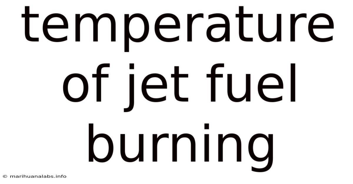 Temperature Of Jet Fuel Burning