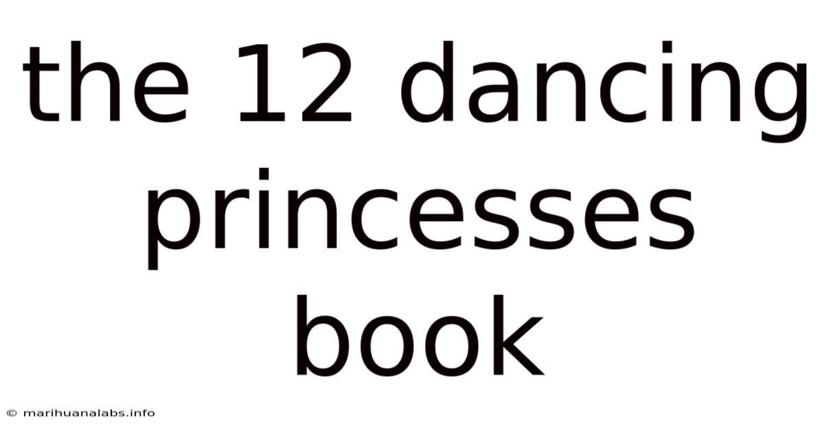 The 12 Dancing Princesses Book
