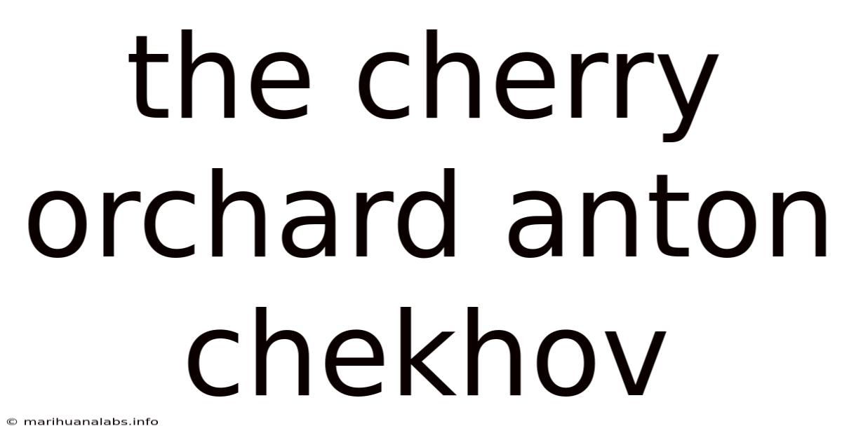 The Cherry Orchard Anton Chekhov