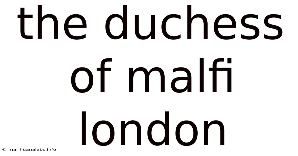 The Duchess Of Malfi London