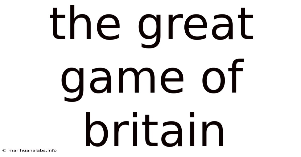 The Great Game Of Britain
