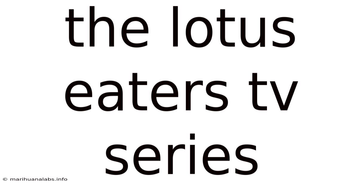 The Lotus Eaters Tv Series