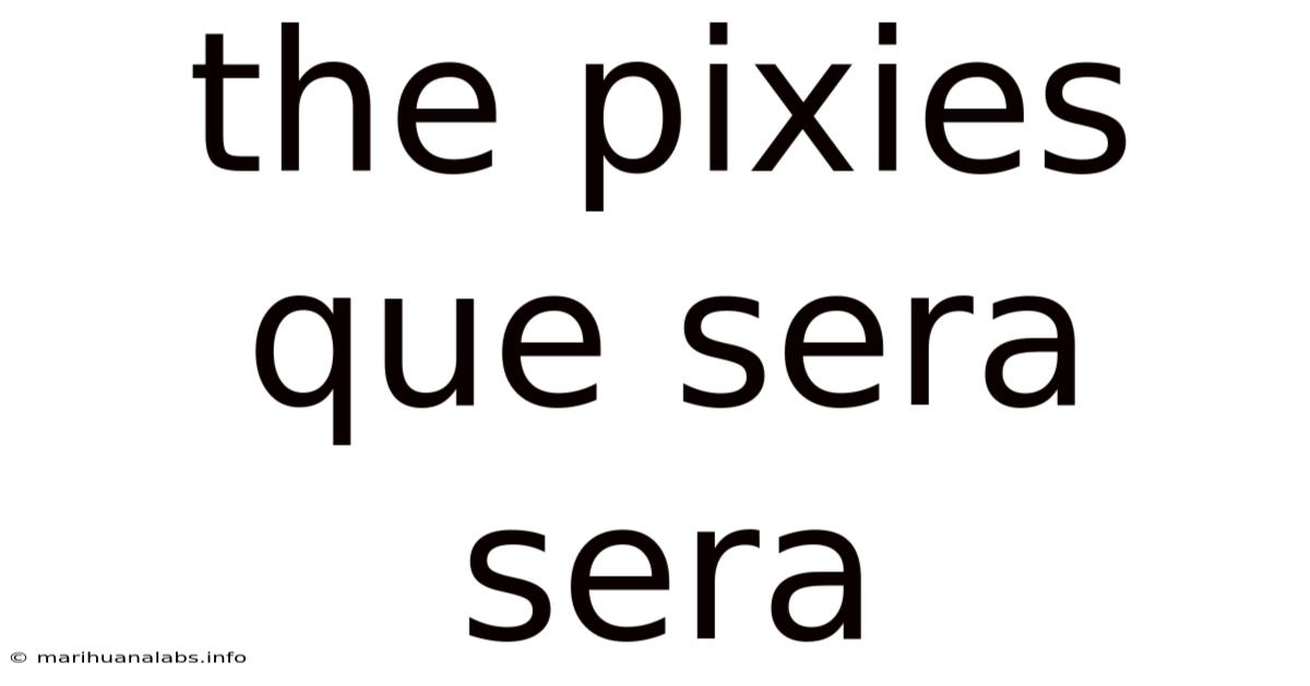 The Pixies Que Sera Sera
