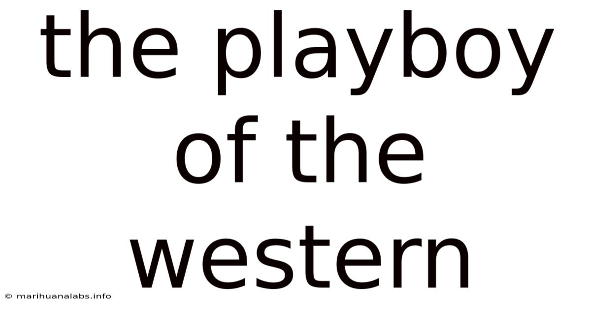 The Playboy Of The Western
