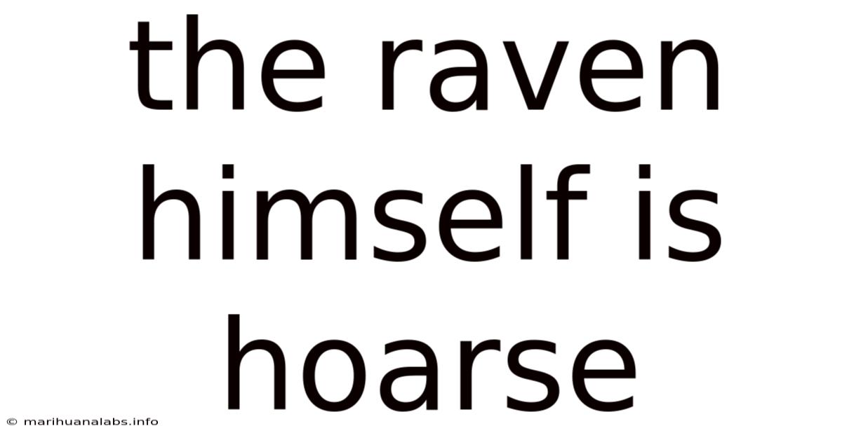 The Raven Himself Is Hoarse