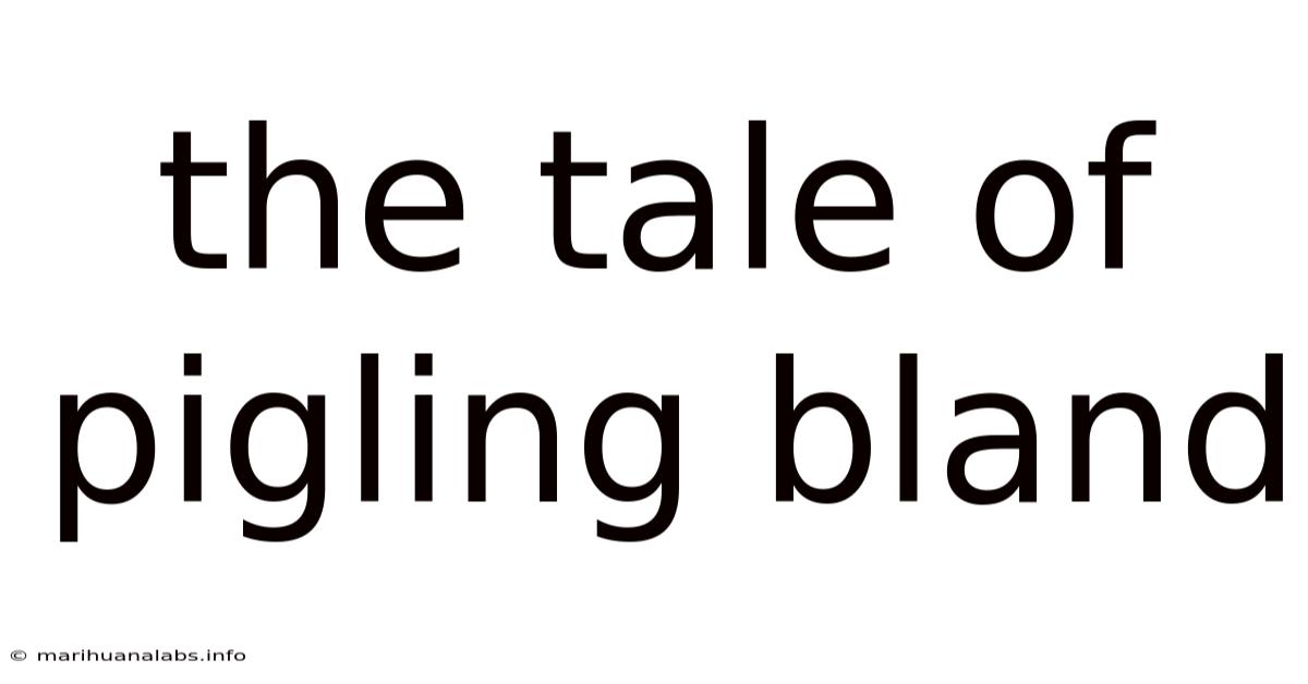 The Tale Of Pigling Bland