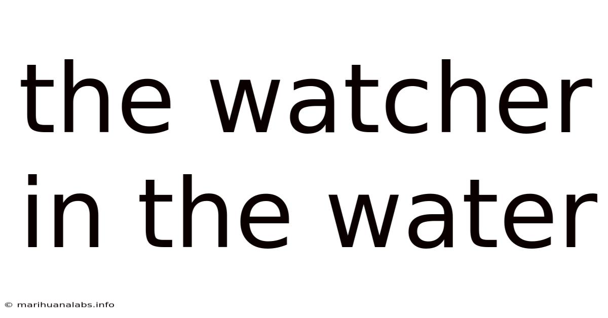 The Watcher In The Water